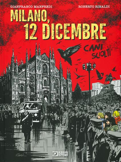 Milano, 12 dicembre. Cani sciolti - Gianfranco Manfredi,Roberto Rinaldi - copertina