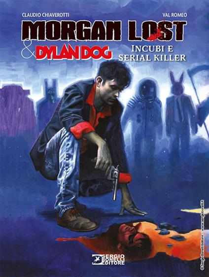 Morgan Lost & Dylan Dog. Incubi e serial killer - Roberto Recchioni,Claudio Chiaverotti - copertina