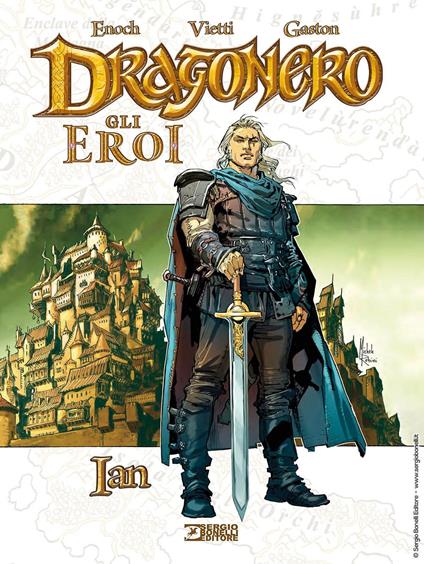 Ian. Dragonero. Gli eroi - Stefano Vietti - copertina