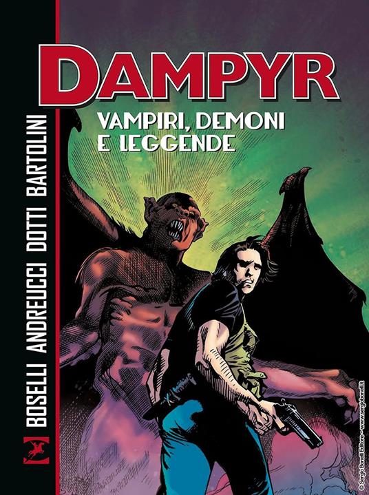Vampiri, demoni e leggende. Dampyr - Mauro Boselli,Stefano Andreucci,Maurizio Dotti - copertina