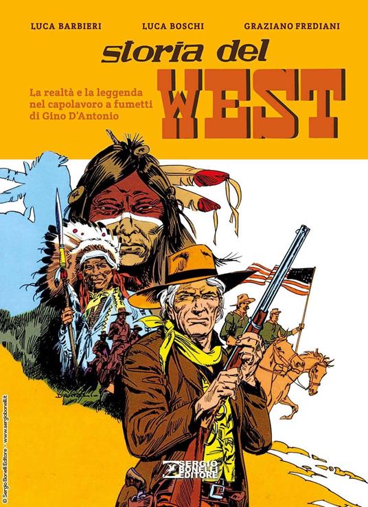 Storia del West. La realtà e la leggenda nel capolavoro a fumetti di Gino D'Antonio - copertina