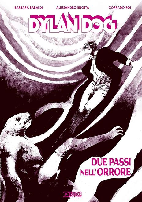 Dylan Dog. Due passi nell'orrore - Barbara Baraldi,Alessandro Bilotta - copertina