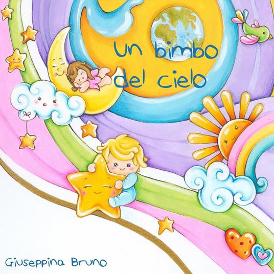 Un bimbo del cielo - Giuseppina Bruno - copertina