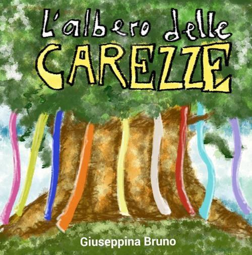 L' albero delle carezze - Giuseppina Bruno - copertina