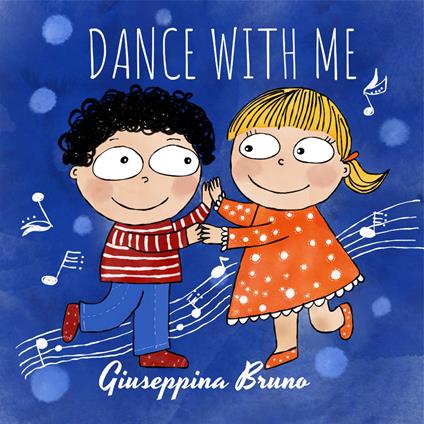 Dance with me. Ediz. illustrata - Giuseppina Bruno - copertina