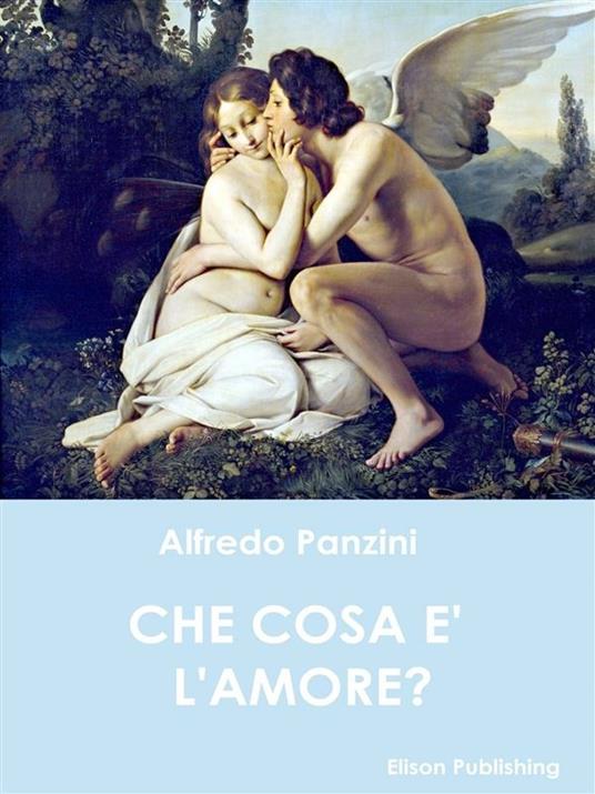 Che cosa è l'amore - Alfredo Panzini - ebook