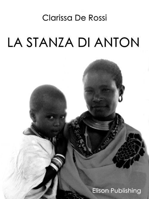 La stanza di Anton - Clarissa De Rossi - copertina