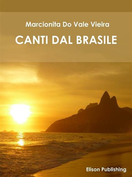 Canti dal Brasile - Marcionita Do Vale Vieira - ebook