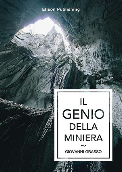 Il genio della miniera - Giovanni Grasso - ebook