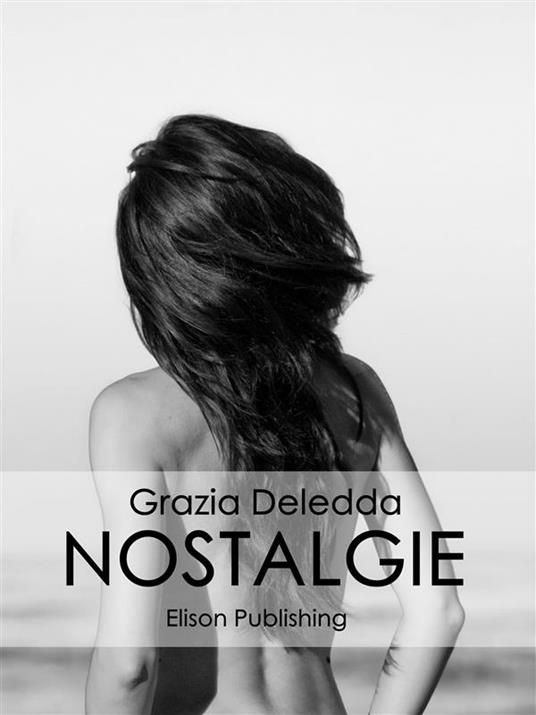 Nostalgie - Grazia Deledda - ebook