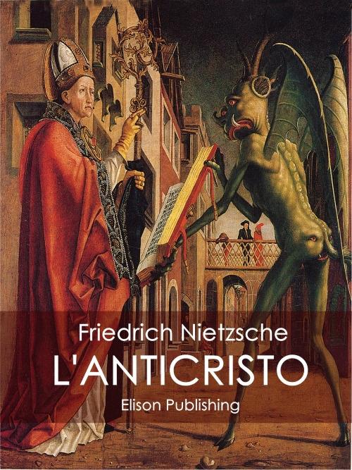L' anticristo - Friedrich Nietzsche - ebook