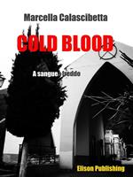 Cold blood. A sangue freddo
