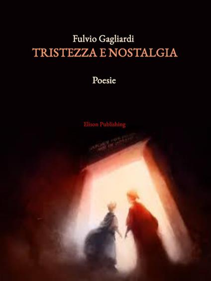 Tristezza e nostalgia - Fulvio Gagliardi - ebook