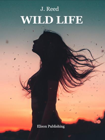 Wild life - J. Reed - ebook