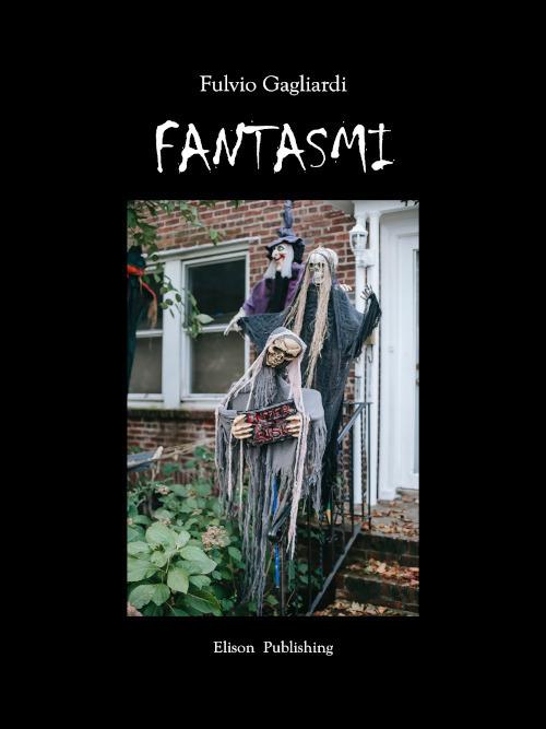 Fantasmi - Fulvio Gagliardi - ebook