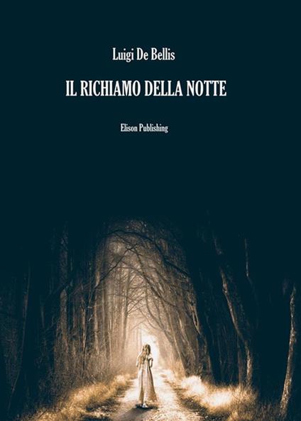 Il richiamo della notte - Luigi De Bellis - ebook