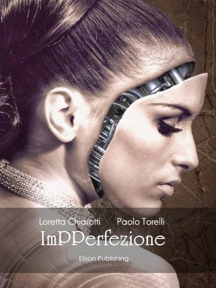 Impperfezione - Loretta Chiarotti,Paolo Torelli - ebook