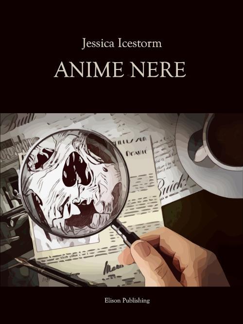 Anime nere - Jessica Icestorm - ebook