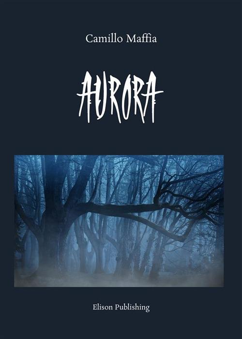 Aurora - Camillo Maffia - ebook