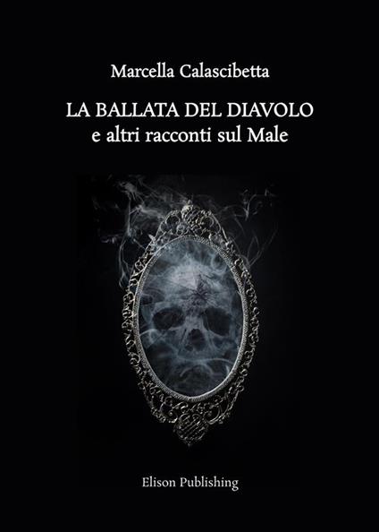 La ballata del diavolo e altri racconti sul male - Marcella Calascibetta - ebook