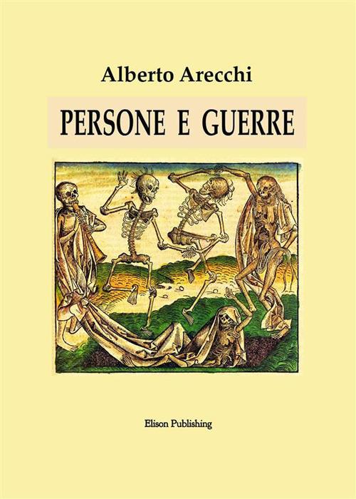 Persone e guerre - Alberto Arecchi - ebook