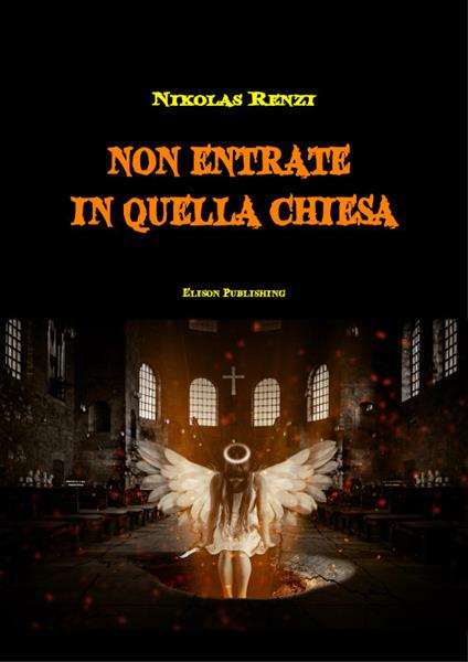 Non entrate in quella chiesa - Nikolas Renzi - ebook