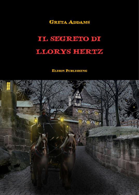 Il segreto di Llorys Hertz - Greta Addams - ebook
