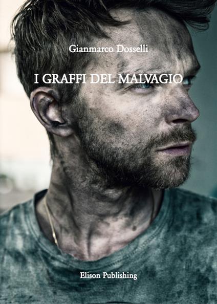 I graffi del malvagio - Gianmarco Dosselli - ebook