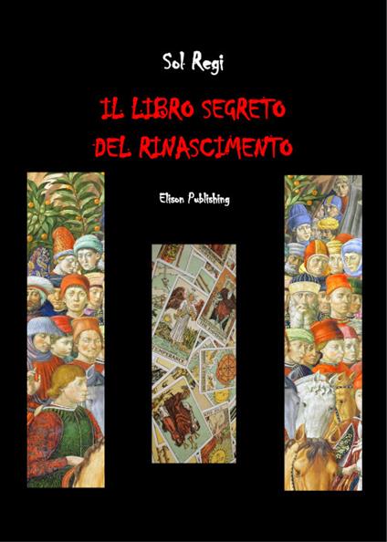 Il libro segreto del Rinascimento - Sol Regi - ebook