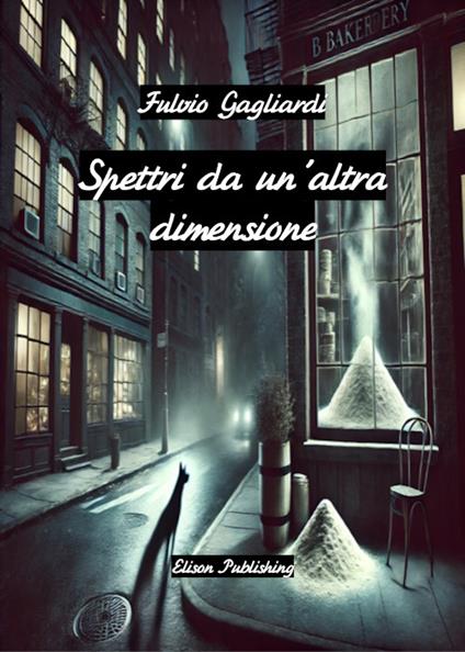 Spettri da un'altra dimensione - Fulvio Gagliardi - ebook