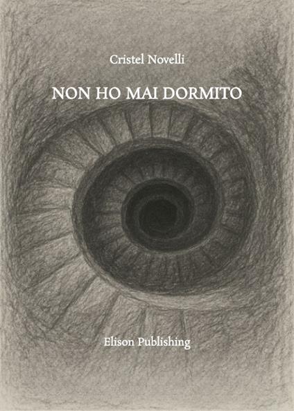 Non ho mai dormito - Cristel Novelli - ebook