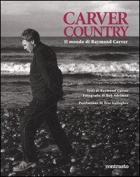 Carver country. Il mondo di Raymond Carver - Bob Adelman - copertina