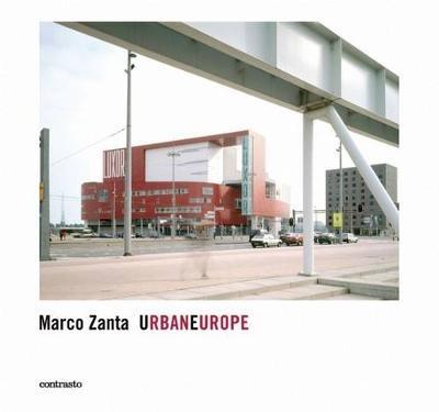 UrbanEurope. Ediz. inglese - Marco Zanta - copertina