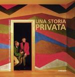 Una storia privata. La collezione Anna Rosa e Giovanni Cotroneo. Catalogo della mostra (21 giugno-10 ottobre 2006). Ediz. italiana, francese e inglese