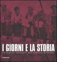 I giorni e la storia. Le migliori immagini dell'archivio Bettmann - copertina