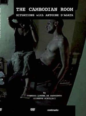 The cambodian room. Situations with Antoine D'Agata. DVD. Con libro - Giuseppe Schillaci,Tommaso Lusena De Sarmiento,Christian Caujoulle - copertina
