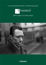 Stranieri. Albert Camus e il nostro tempo