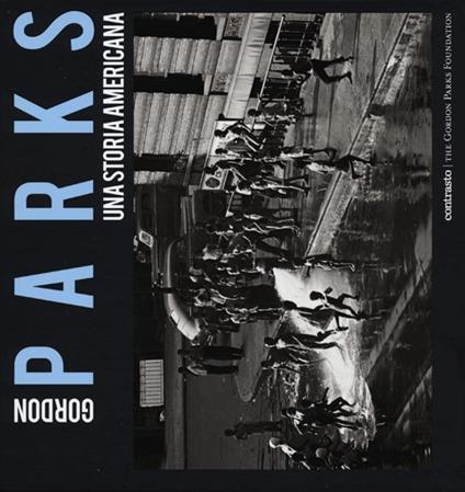 Gordon Parks. Una storia americana. Catalogo della mostra (Milano, 25 aprile-23 giugno 2013) - copertina