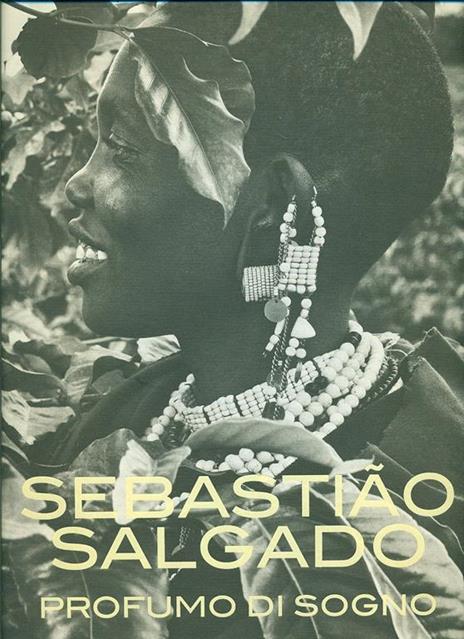 Profumo di sogno - Sebastião Salgado - copertina