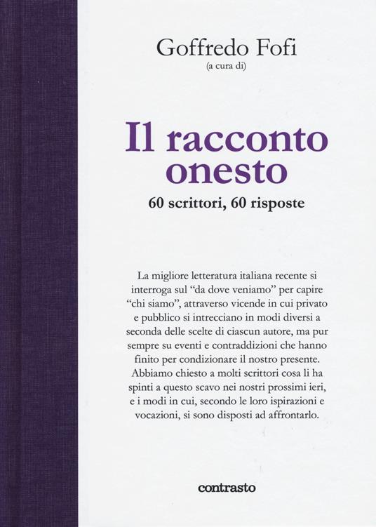 Il racconto onesto. 60 scrittori, 60 risposte. Ediz. illustrata - copertina