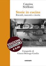 Storie in cucina. Ricordi, racconti e ricette