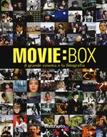 Movie:box. Il grande cinema e la fotografia