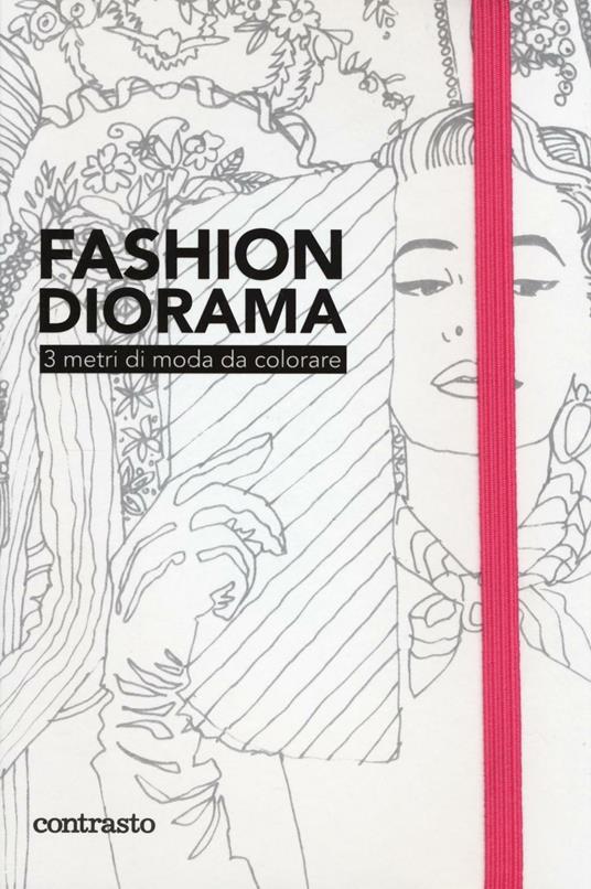 Fashion diorama. 3 metri di moda da colorare - copertina