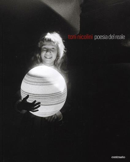 Toni Nicolini. Poesia del reale. Ediz. illustrata - copertina