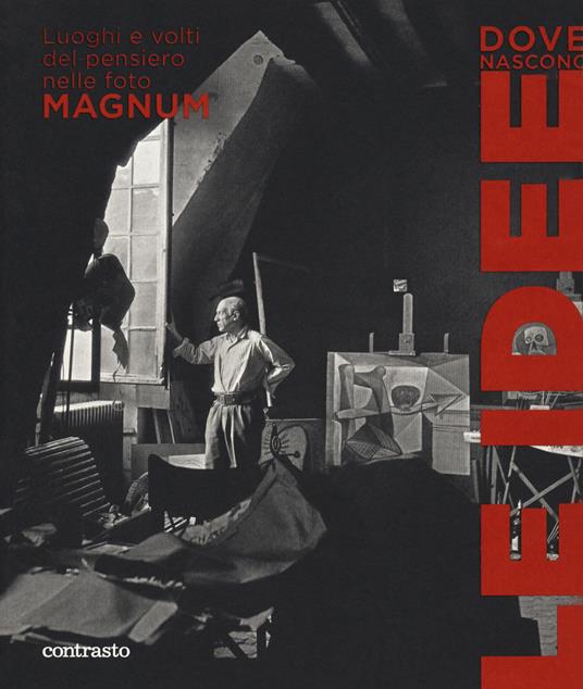 Dove nascono le idee. Luoghi e volti del pensiero nelle foto Magnum. Catalogo della mostra (Pistoia, 25 maggio-1 luglio 2018). Ediz. a colori - copertina