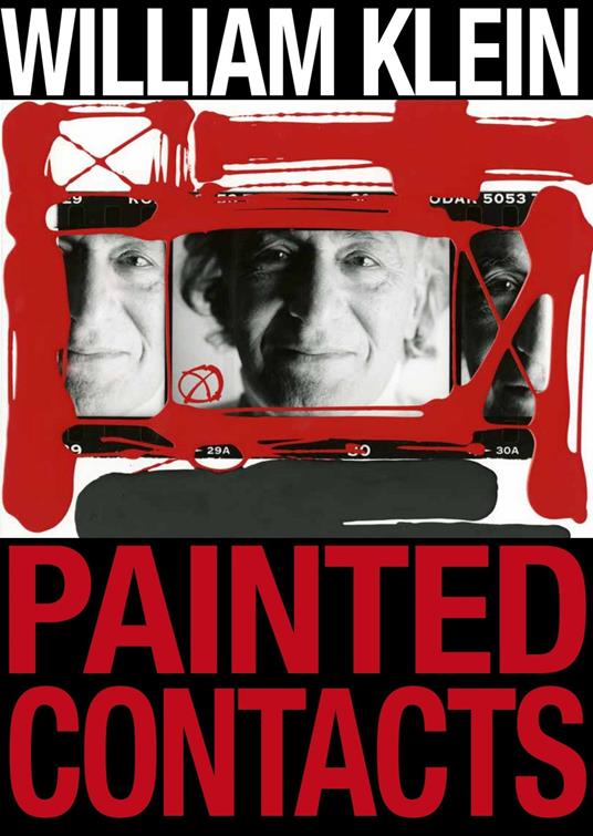 William Klein. Painted contacts. Ediz. a colori - copertina