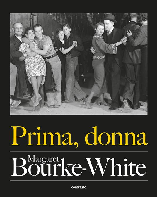 Prima, donna - Margaret Bourke-White - copertina