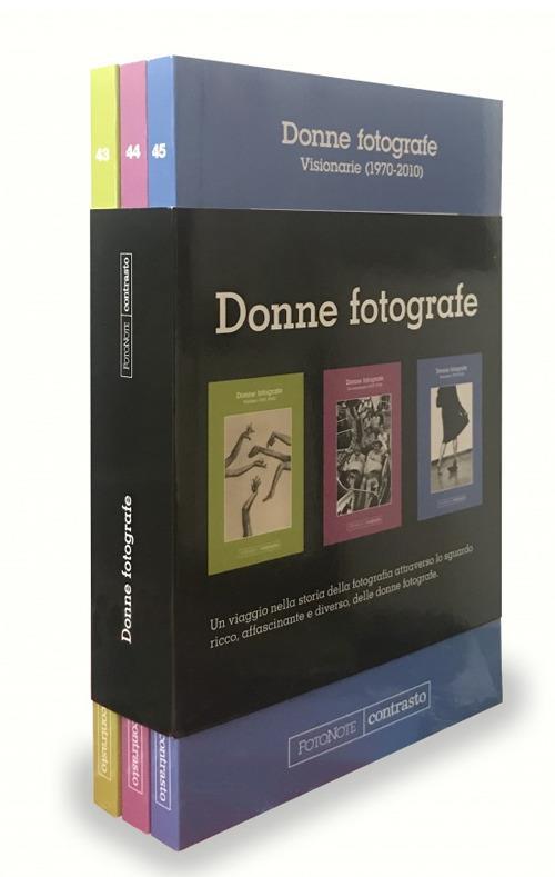 Donne fotografe: Pioniere (1851-1936)-Rivoluzionarie (1937-1970)-Visionarie (1970-2010). Ediz. illustrata - copertina