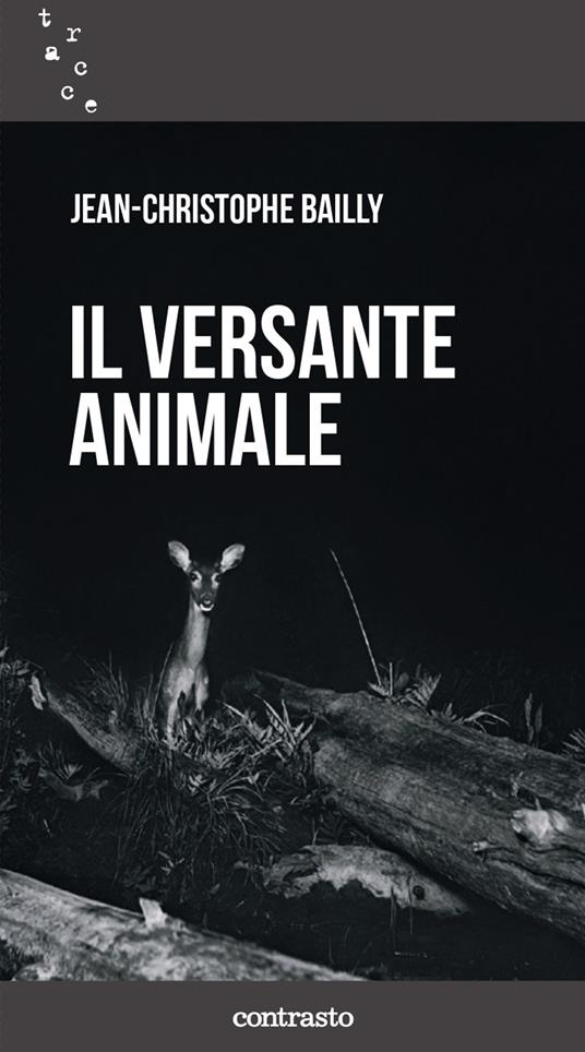 Il versante animale - Jean-Christophe Bailly - copertina