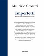 Imperfetti. I miti controversi dello sport